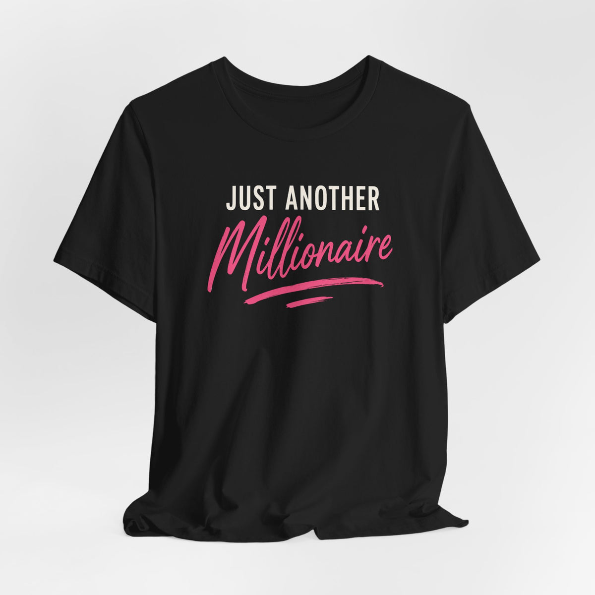 Just Millionaire | Unisex Tee