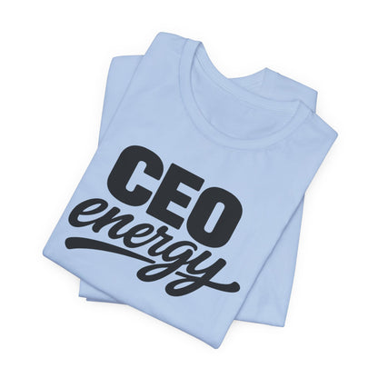 CEO Energy | Unisex Tee