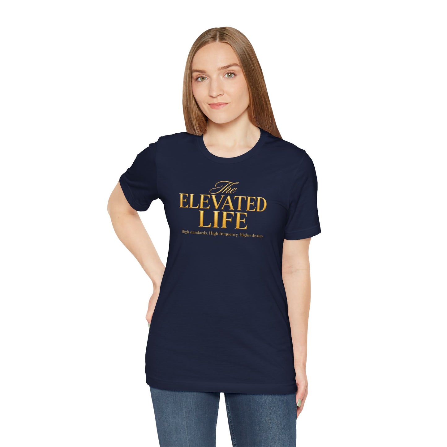 The Elevated Life | Unisex Tee