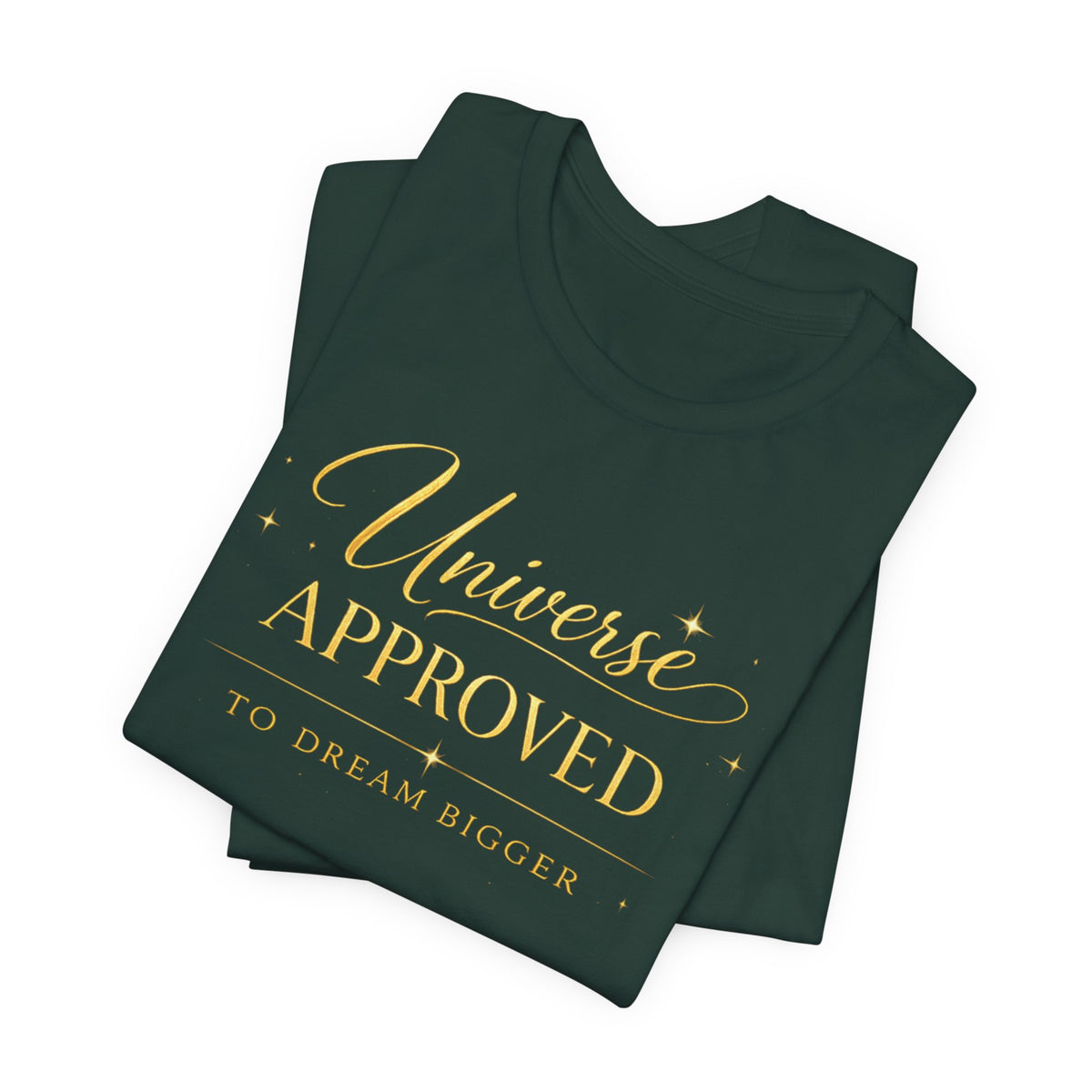 Universe Approved To Dream Bigger | Unisex Tee
