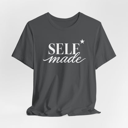 Self Made | Unisex Tee