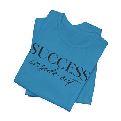 Success Inside Out | Unisex Tee