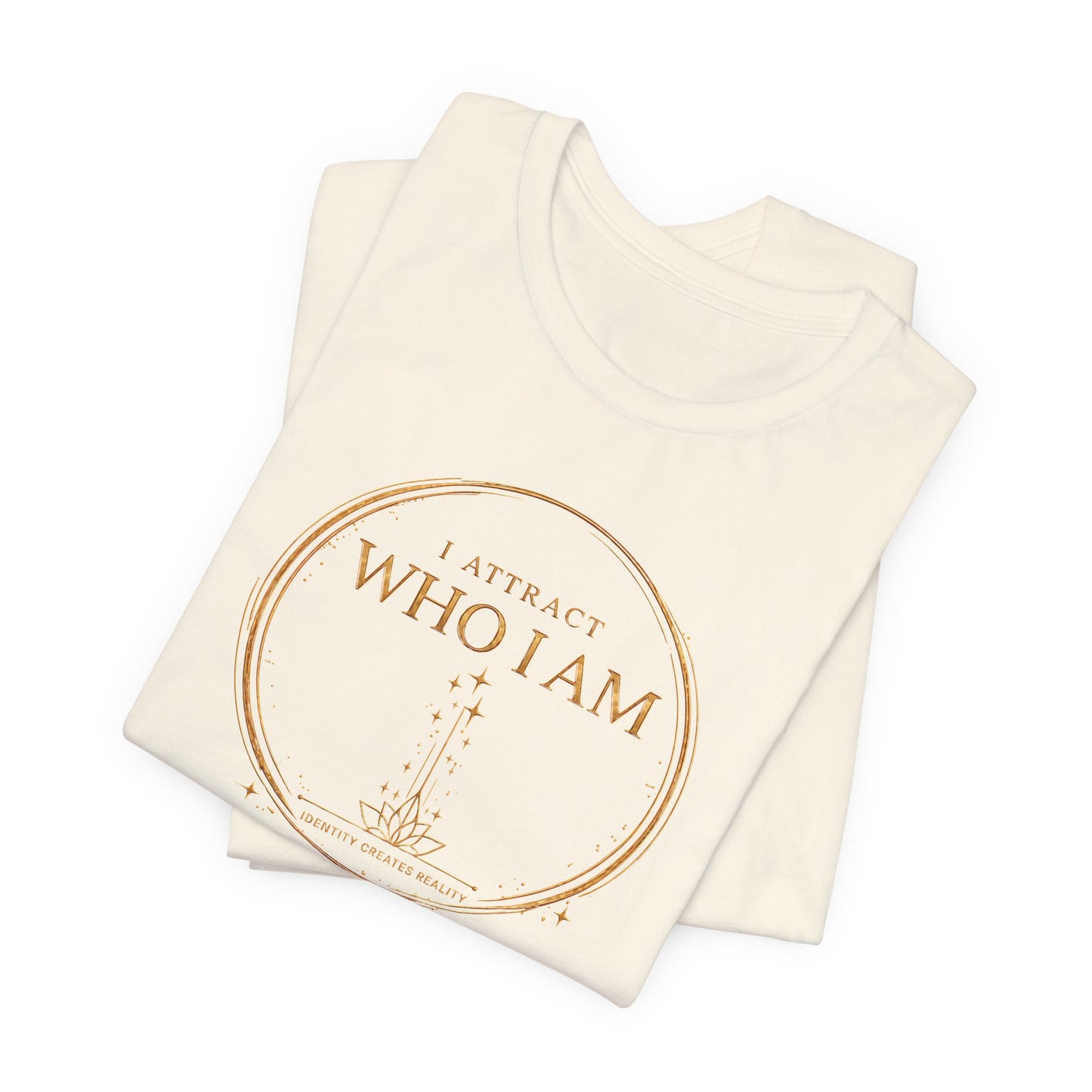 I Attract Who I Am | Unisex Tee