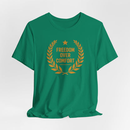 Freedom Over Comfort | Unisex Tee