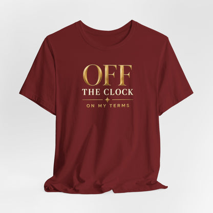 Off the Clock | Unisex Tee
