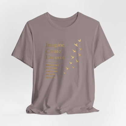 Imagine. Create. Uncover. (Birds) | Unisex Tee