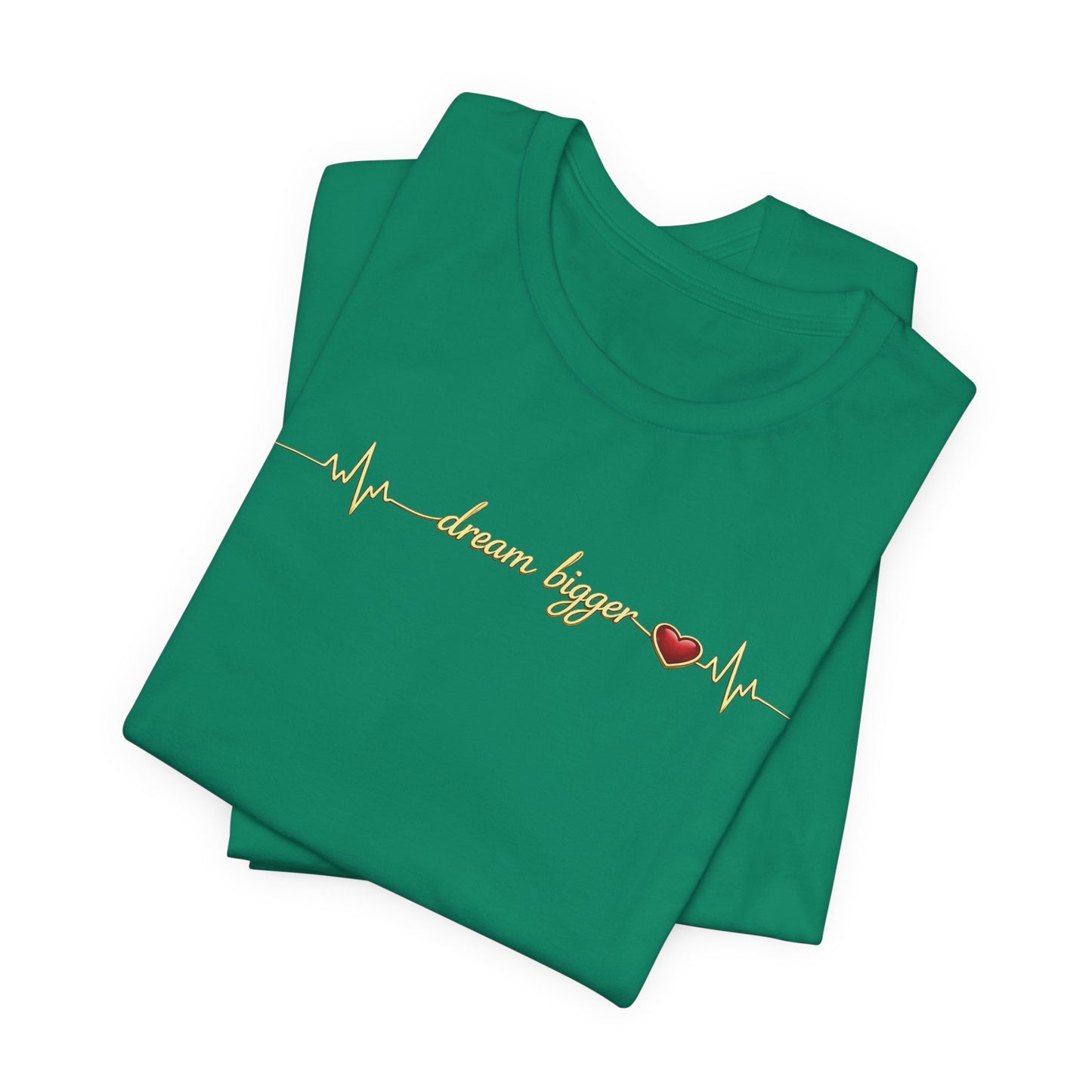 Dream Bigger - Heartbeat | Unisex Tee