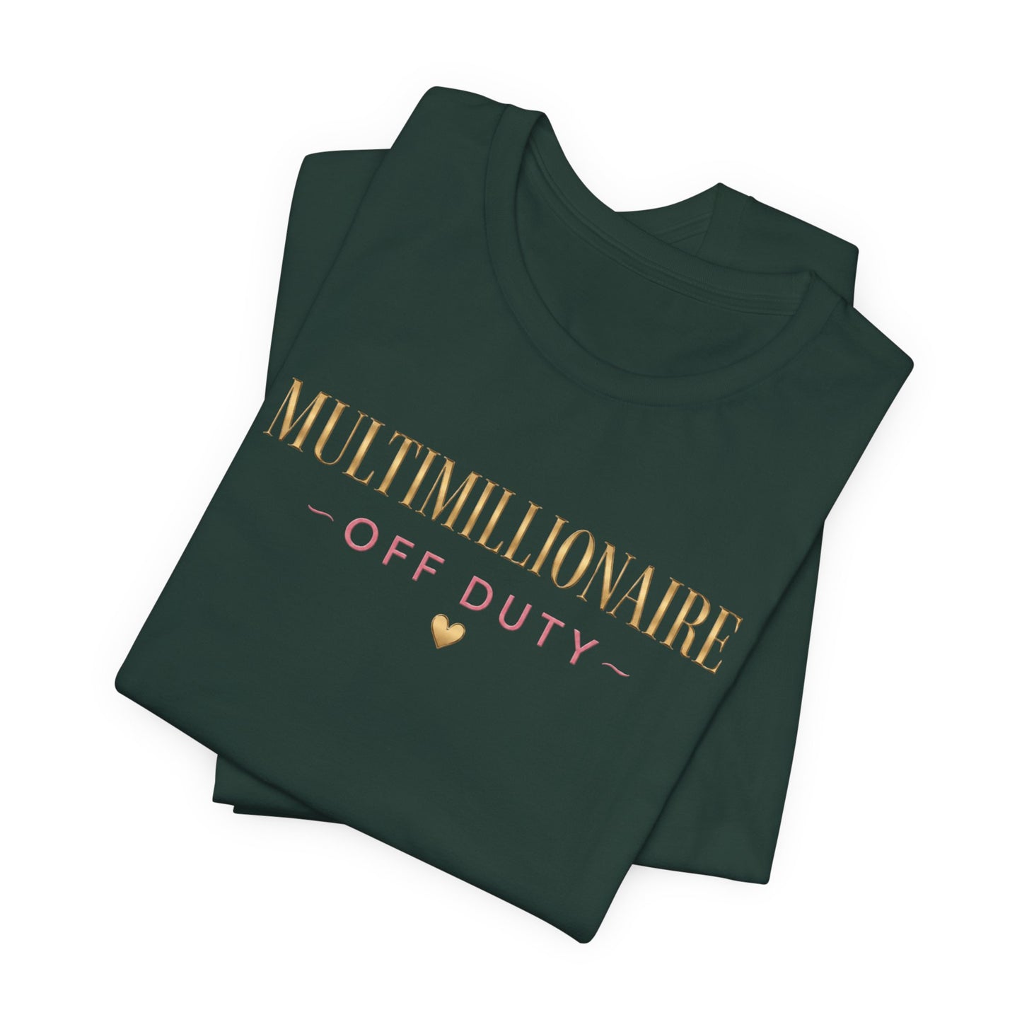 Multimillionaire Off Duty | Unisex Tee