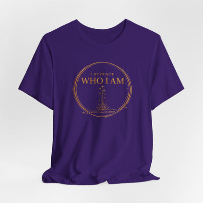 I Attract Who I Am | Unisex Tee