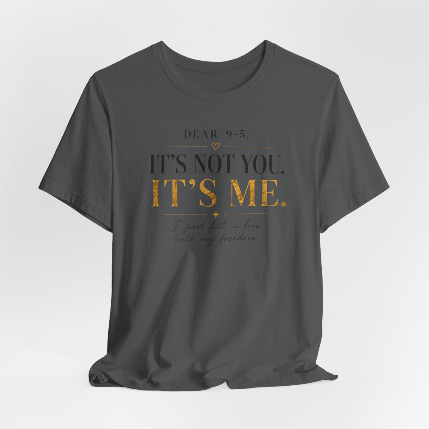 Dear 9-5 | Unisex Tee