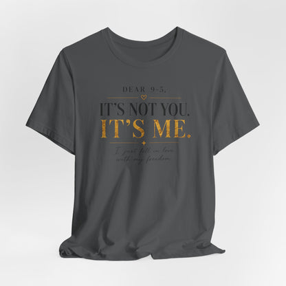 Dear 9-5 | Unisex Tee