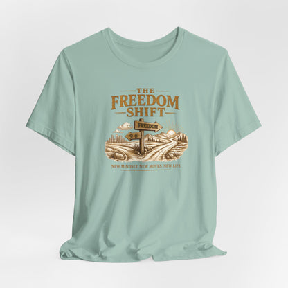 Freedom Shift Signs | Unisex Tee