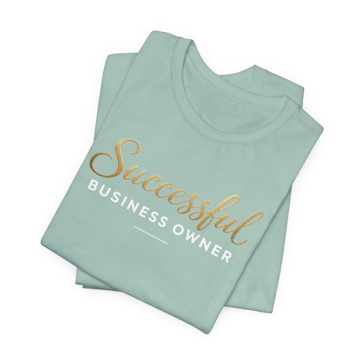Successful Business Owner | Unisex Tee