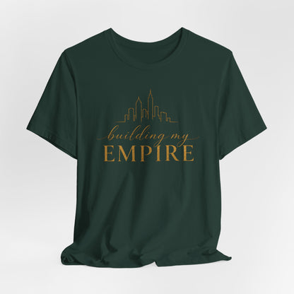 Building My Empire | Unisex Tee