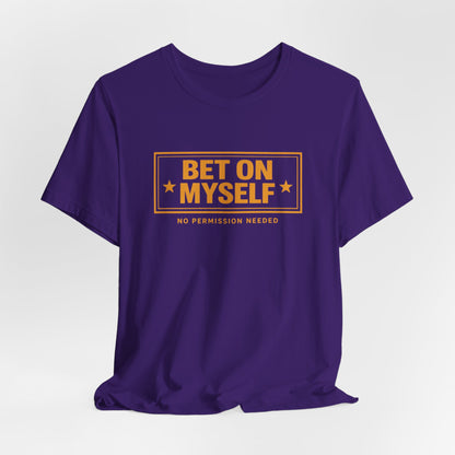 Bet on Myself | Unisex Tee