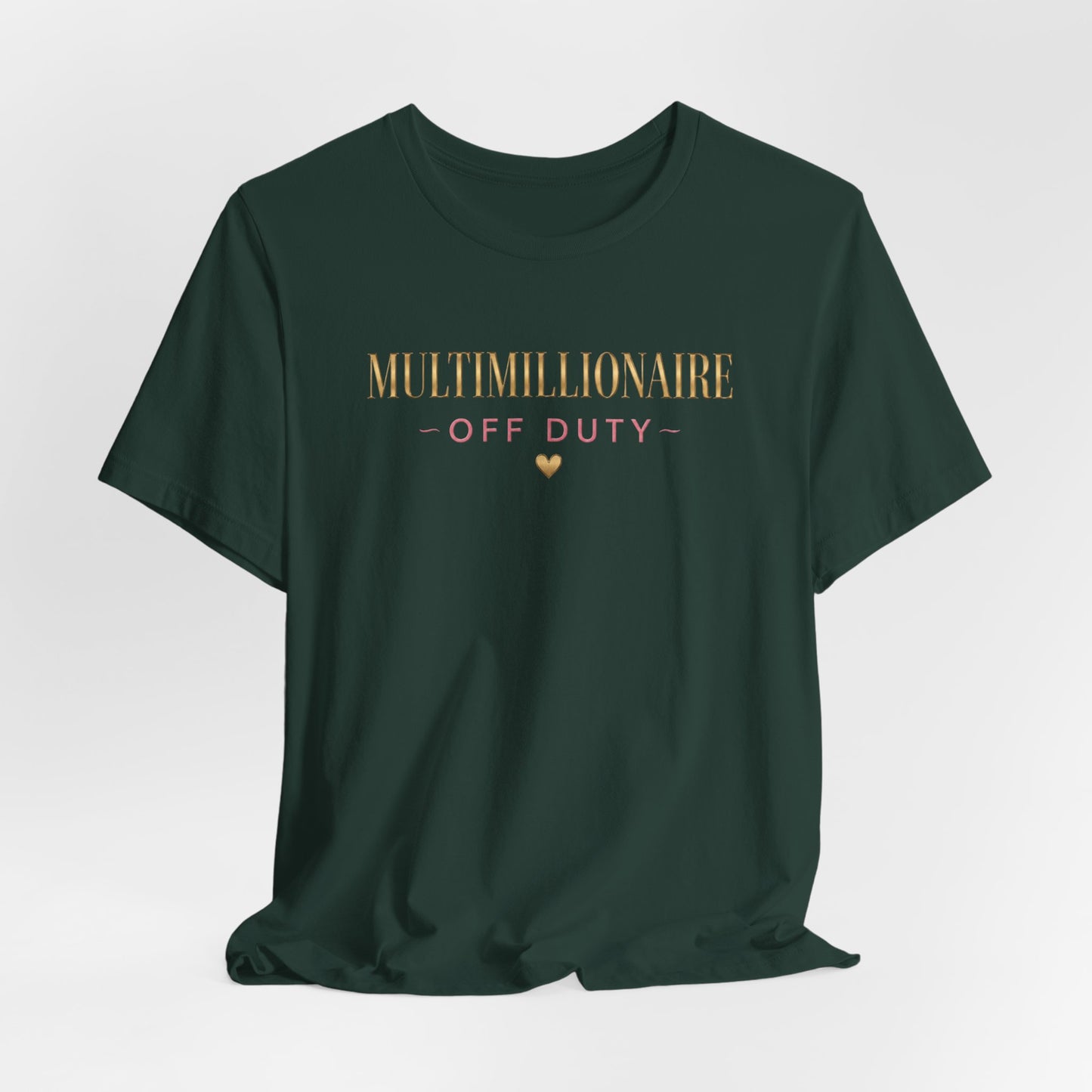 Multimillionaire Off Duty | Unisex Tee
