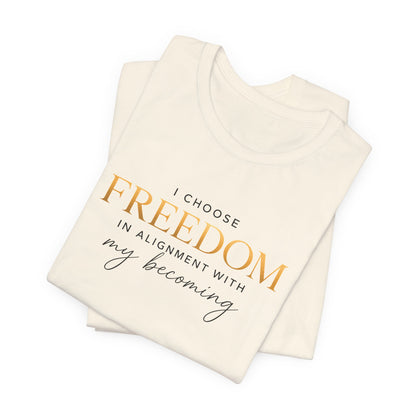 I Choose Freedom | Unisex Tee