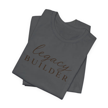 Legacy Builder  | Unisex Tee