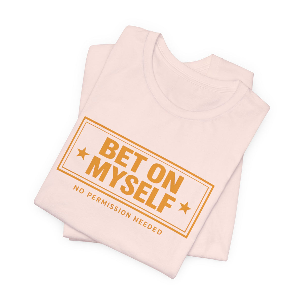 Bet on Myself | Unisex Tee