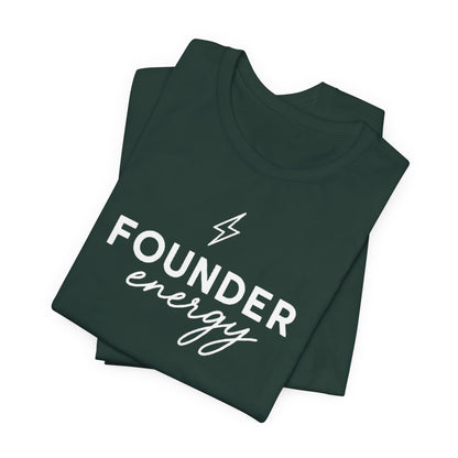 Founder Energy | Unisex Tee