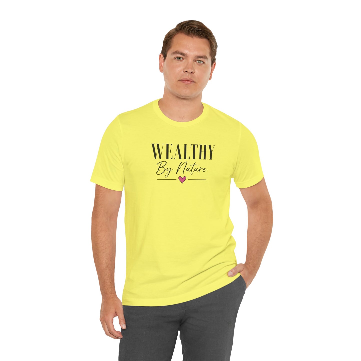 Wealthy By Nature | Unisex Tee