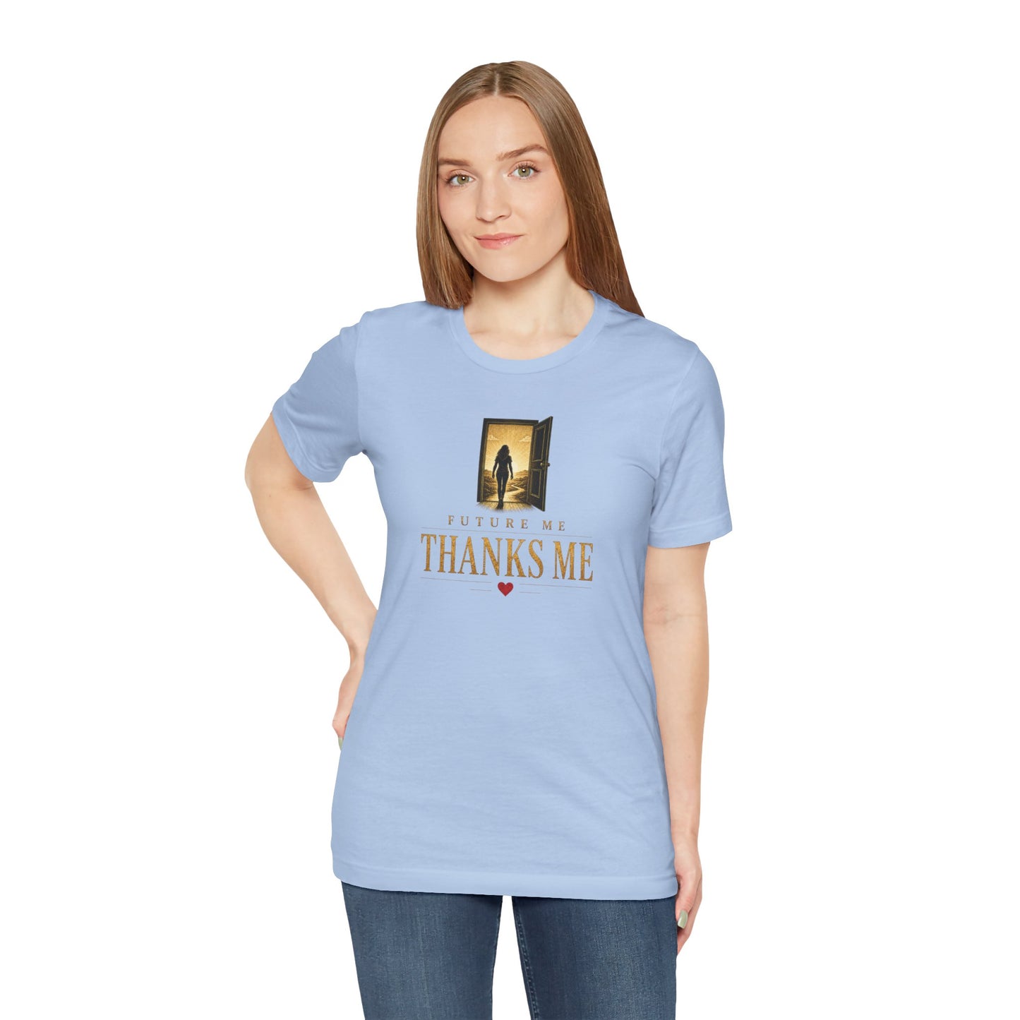 Future Me Thanks Me | Unisex Tee