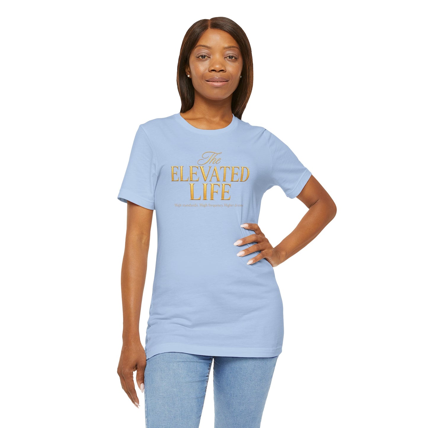 The Elevated Life | Unisex Tee