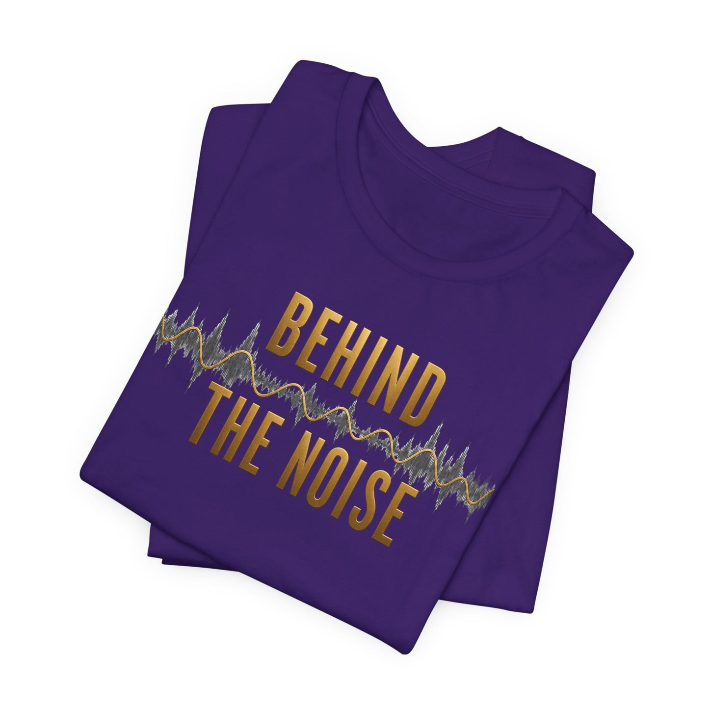 Behind the Noise | Unisex Tee