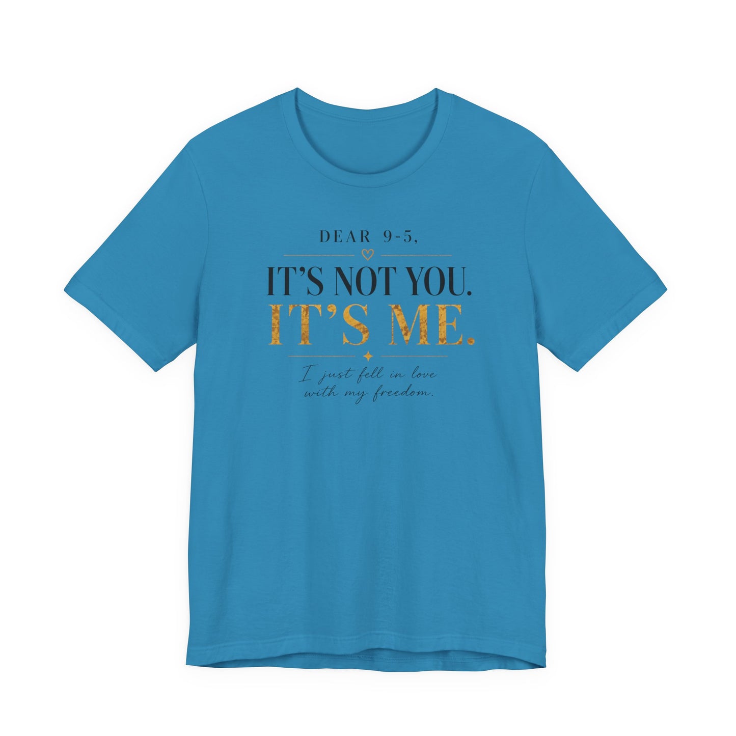 Dear 9-5 | Unisex Tee