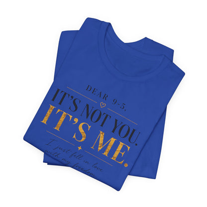 Dear 9-5 | Unisex Tee