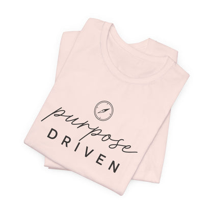 Purpose Driven  | Unisex Tee