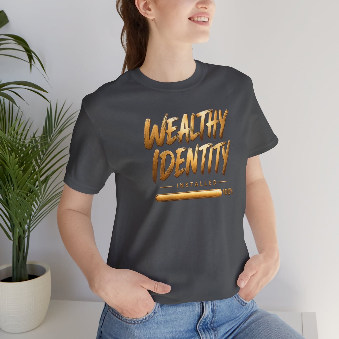 Wealthy Identity Installed | Unisex Tee