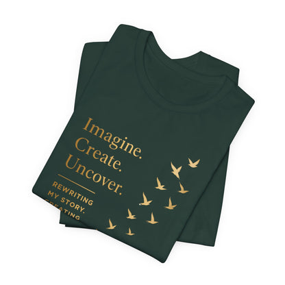 Imagine. Create. Uncover. (Birds) | Unisex Tee