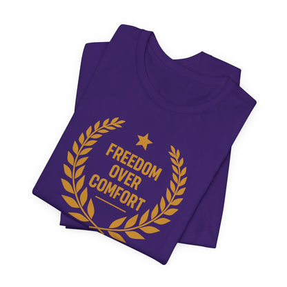 Freedom Over Comfort | Unisex Tee