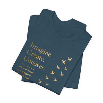 Imagine. Create. Uncover. (Birds) | Unisex Tee