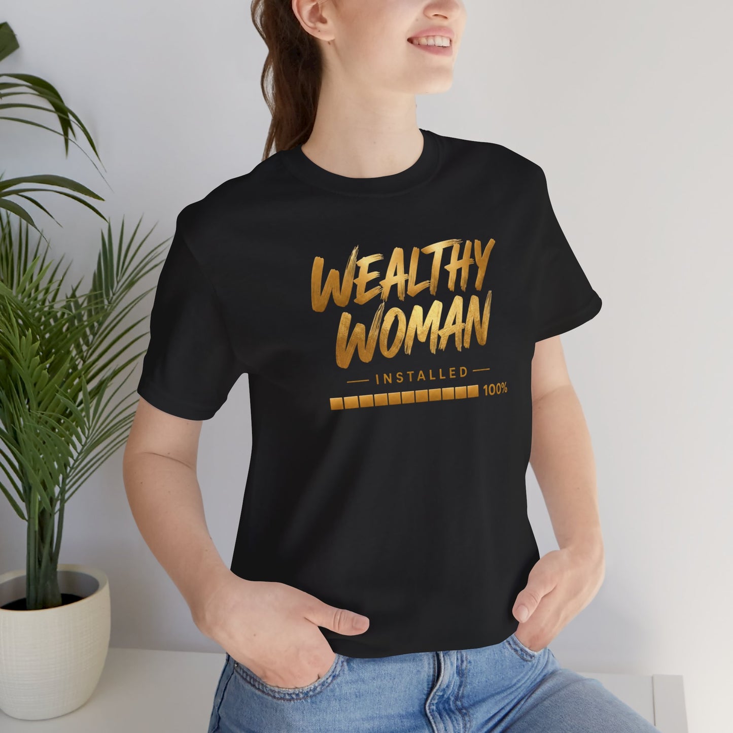 Wealthy Woman Installed | Unisex Tee