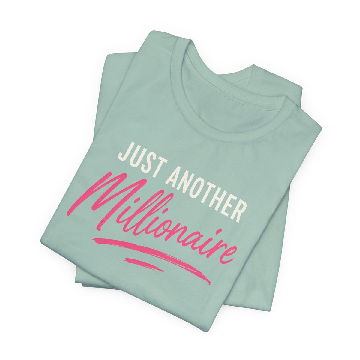 Just Millionaire | Unisex Tee