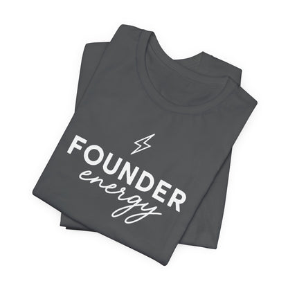 Founder Energy | Unisex Tee