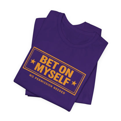Bet on Myself | Unisex Tee