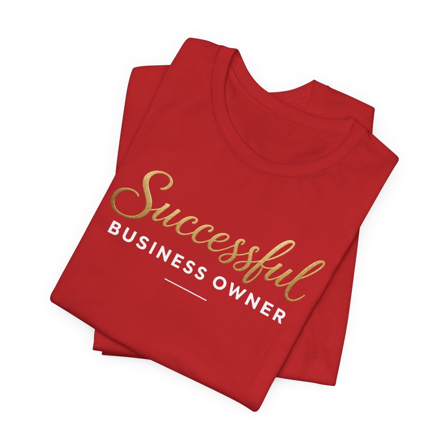 Successful Business Owner | Unisex Tee