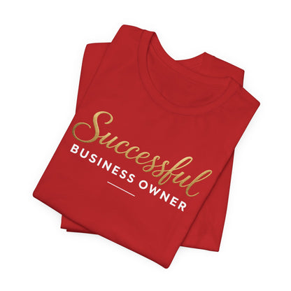 Successful Business Owner | Unisex Tee