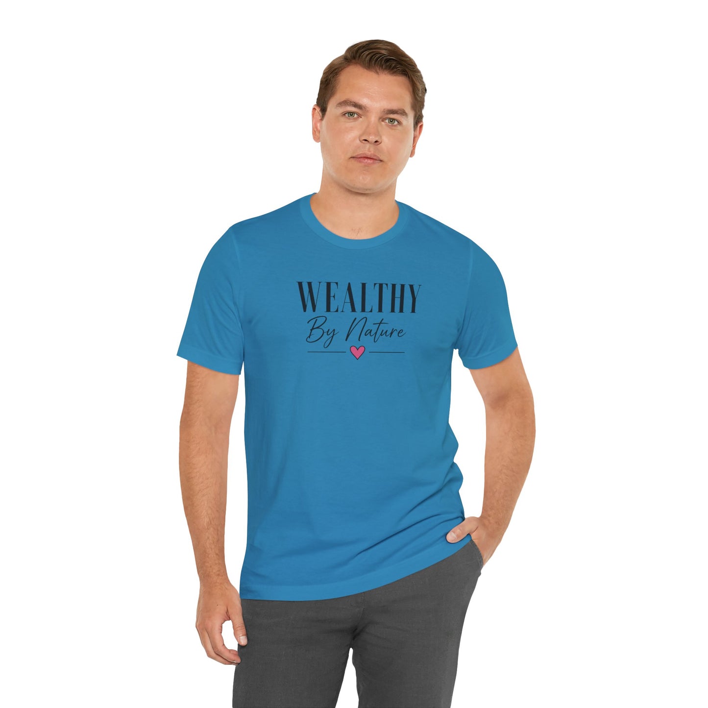 Wealthy By Nature | Unisex Tee