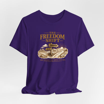 Freedom Shift Signs | Unisex Tee