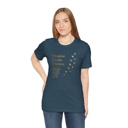 Imagine. Create. Uncover. (Birds) | Unisex Tee