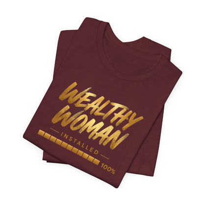 Wealthy Woman Installed | Unisex Tee