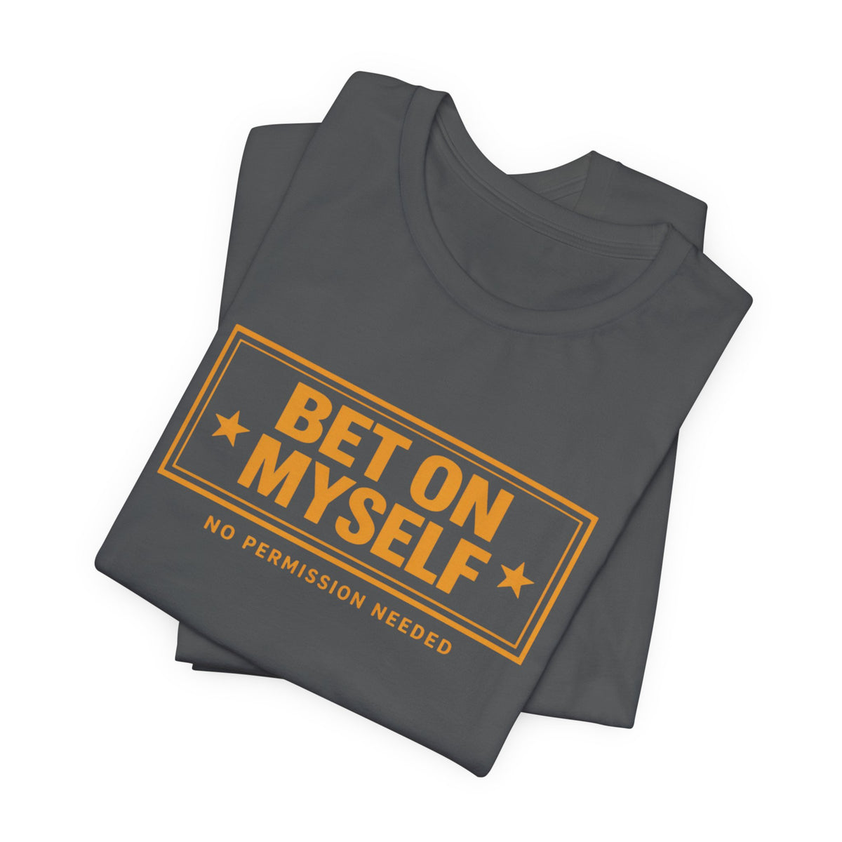 Bet on Myself | Unisex Tee