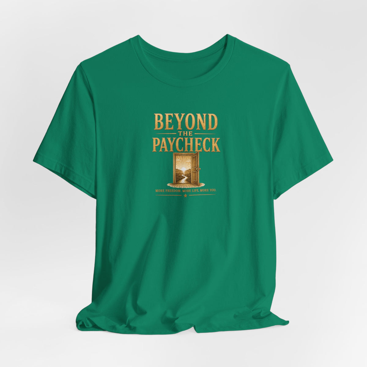 Beyond The Paycheck | Unisex Tee