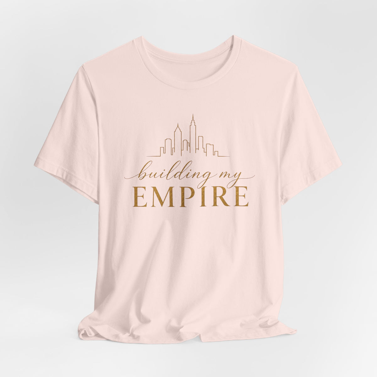 Building My Empire | Unisex Tee
