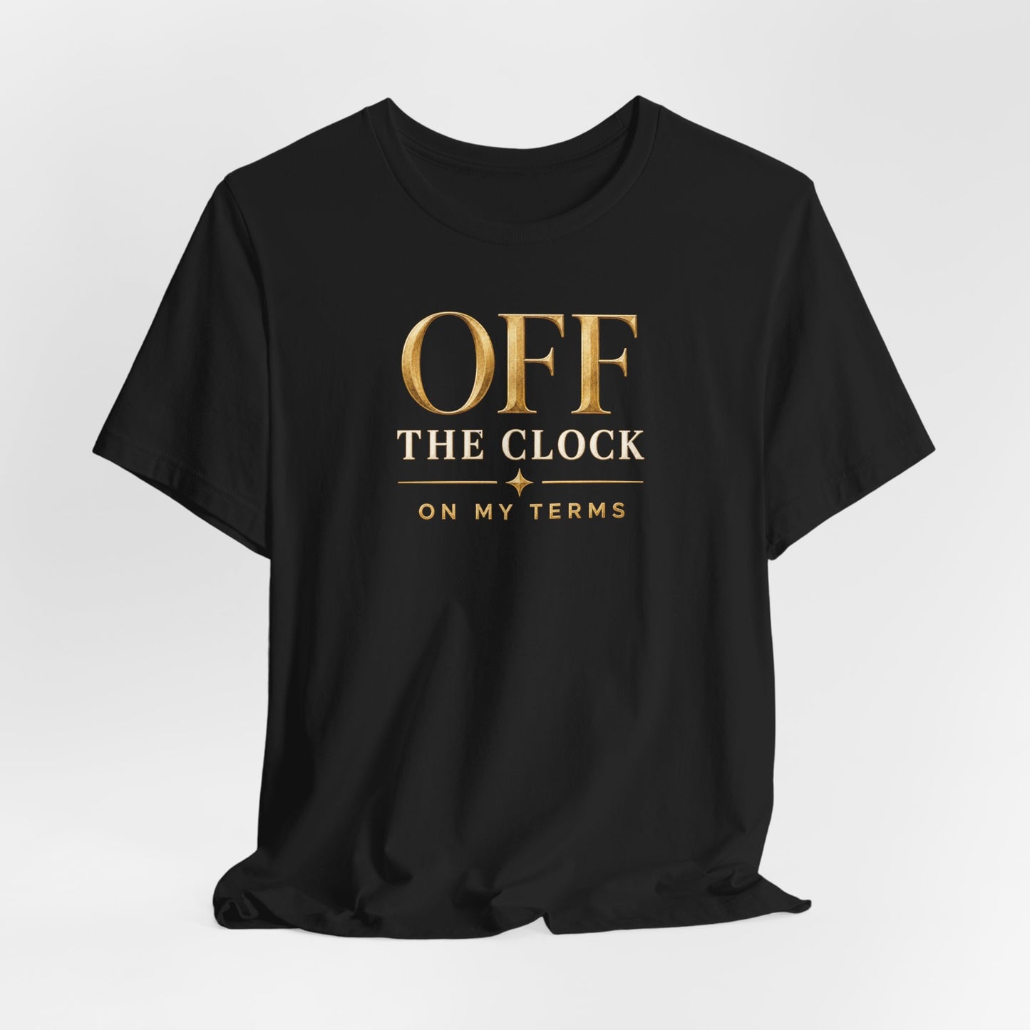 Off the Clock | Unisex Tee