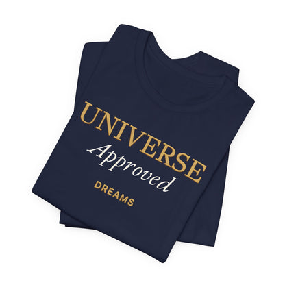Universe Approved Dreams | Unisex Tee